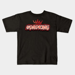 DAD KING DESIGN || GIFTS FOR DAD Kids T-Shirt